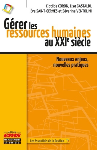 Emprunter Gérer les ressources humaines au XXIe siècle. Nouveaux enjeux, nouvelles pratiques livre