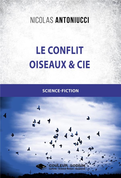 Emprunter Le conflit. Oiseaux & Cie livre
