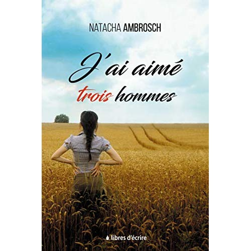 Emprunter J'ai aimé trois hommes livre