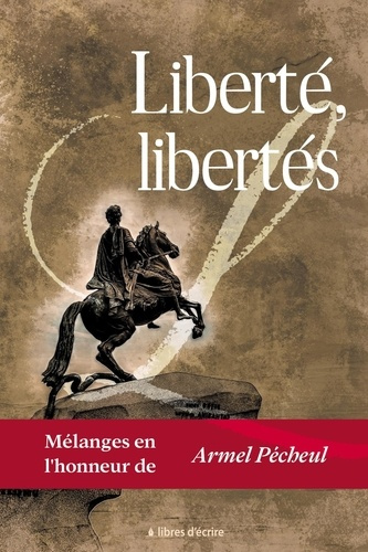Emprunter Liberté, libertés. Mélanges en l'honneur d'Armel Pécheul livre