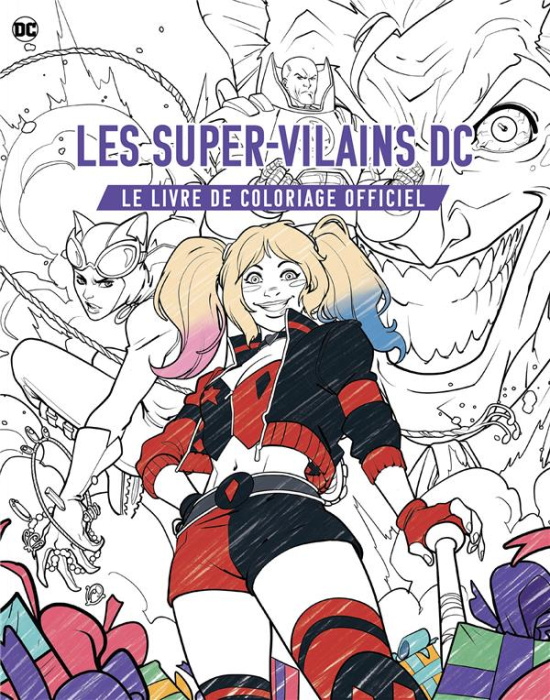 Emprunter Les super-vilains DC : Le livre de coloriage officiel livre