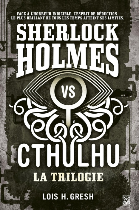 Emprunter Sherlock vs Cthulhu Intégrale : Tome 1, Les dimensions mortelles ; Tome 2, Les psychoses neurales ; livre