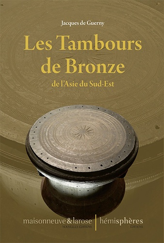 Emprunter Les tambours de bronze de l'Asie du Sud-Est livre