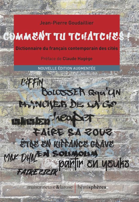 Emprunter Comment tu tchatches ! Dictionnaire du français contemporain des cités, 4e édition revue et augmenté livre