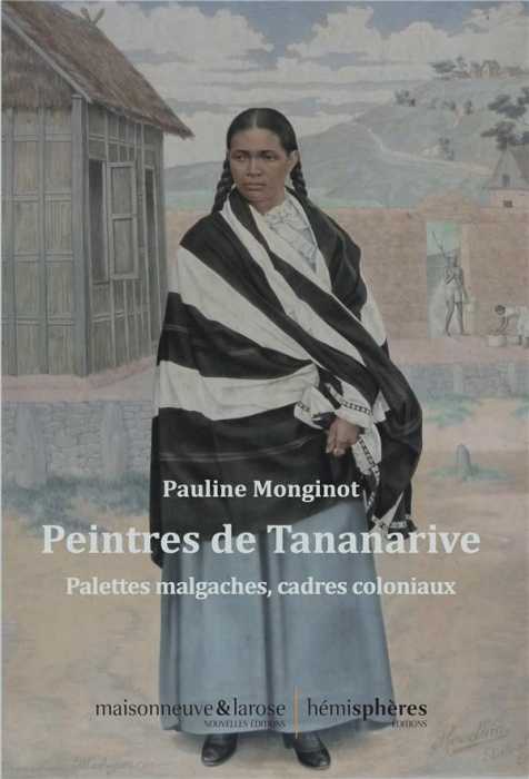 Emprunter Peintres de Tananarive. Palettes malgaches, cadres coloniaux livre