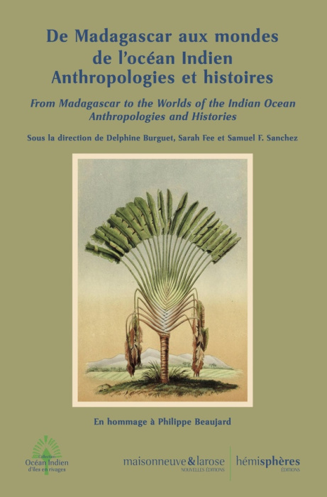 Emprunter De Madagascar aux mondes de l'océan Indien. Anthropologies et histoires. En hommage à Philippe Beauj livre
