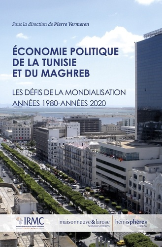 Emprunter Economie politique de la Tunisie et du Maghreb. Les défis de la mondialisation années 1980 - années livre