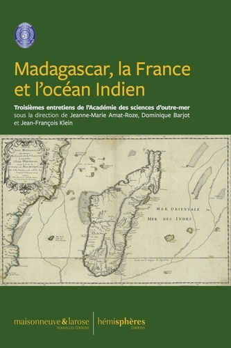 Emprunter Madagascar, la France et l'océan Indien. Troisièmes Entretiens de l'Académie des Sciences d'Outre-Me livre