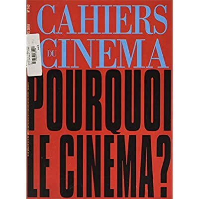 Emprunter Cahiers du cinéma N° 742, mars 2018 : Pourquoi le cinéma ? livre