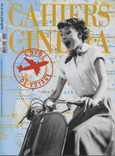 Emprunter Cahiers du cinéma N° 746, juillet-août 2018 : Guide de voyage livre