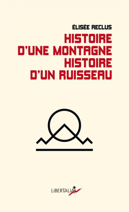Emprunter Histoire d’une montagne. Histoire d’un ruisseau livre