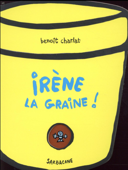 Emprunter Irène la graine ! livre