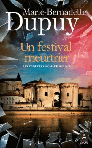 Emprunter Les enquêtes de Maud Delage : Un festival meurtrier livre