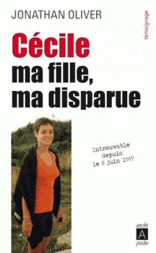 Emprunter Cécile, ma fille, ma disparue livre
