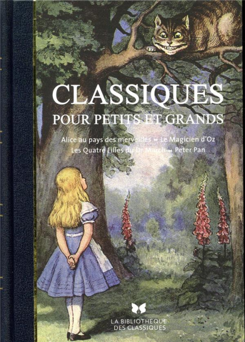 Emprunter Classiques pour petits et grands. Alice au pays des merveilles ; Le magicien d'Oz ; Les quatre fille livre