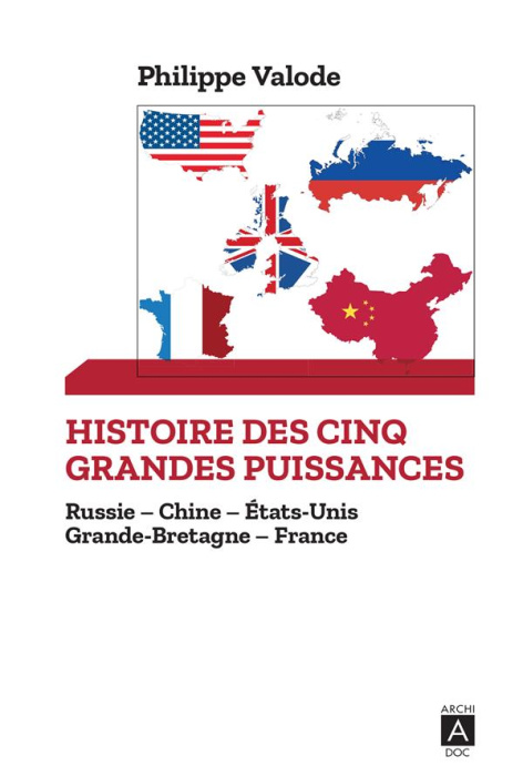 Emprunter Histoire des cinq grandes puissances. Russie ; Chine ; Etats-Unis ; Grande-Bretagne ; France livre