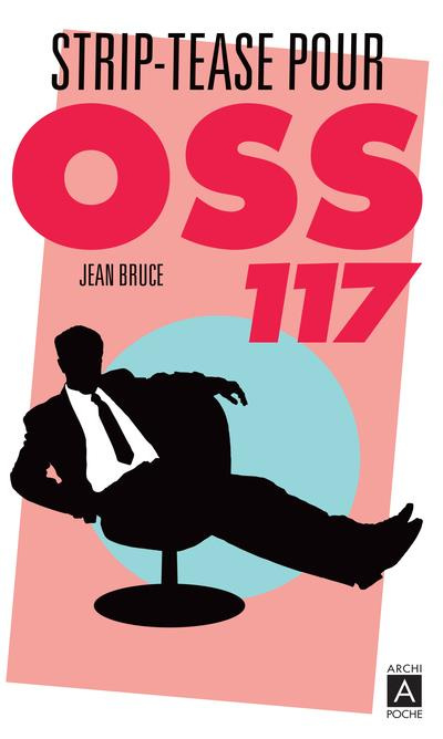 Emprunter OSS 117 : Striptease pour OSS 117 livre