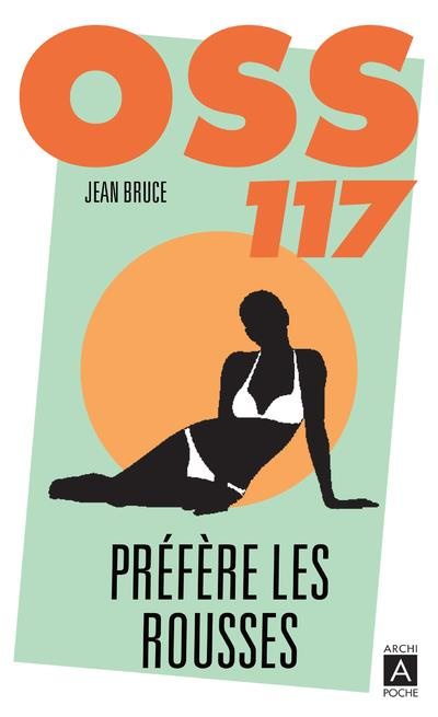 Emprunter OSS 117 : OSS 117 préfère les rousses livre