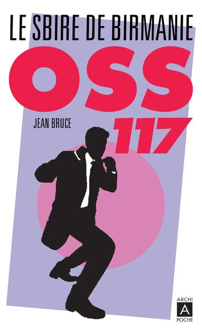 Emprunter OSS 117 : Le sbire de Birmanie livre