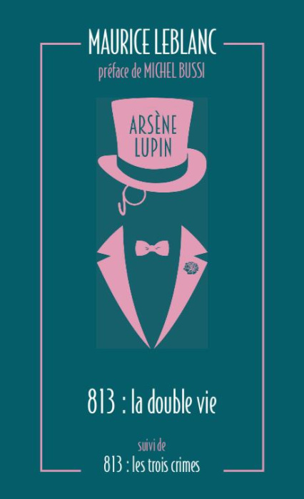 Emprunter Arsène Lupin/04/813. La double vie d'Arsène Lupin - Les trois crimes d'Arsène Lupin livre
