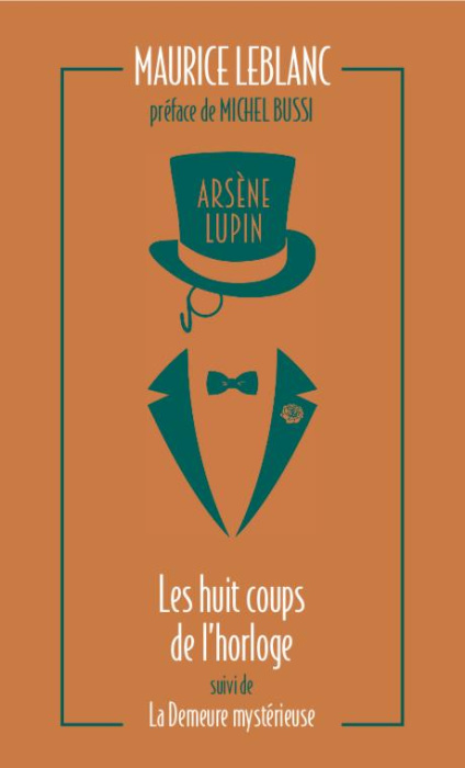 Emprunter Arsène Lupin/06/Les huit coups de l'horloge-La demeure mystérieuse. Edition collector livre