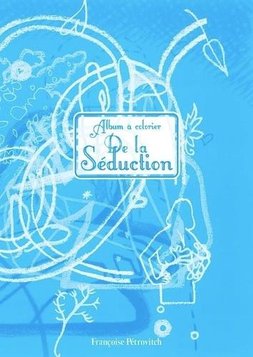 Emprunter De la séduction. Album à colorier livre