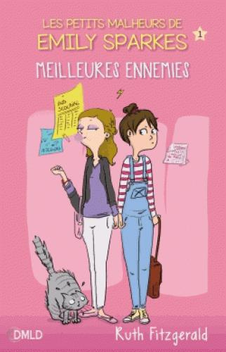 Emprunter Les petits malheurs d'Emily Sparkes Tome 1 : Meilleures ennemies livre