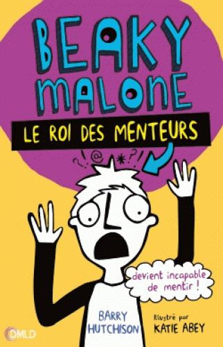 Emprunter Beaky Malone le roi des menteurs livre