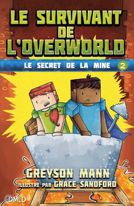 Emprunter Le survivant de l'Overworld Tome 2 : Le secret de la mine livre