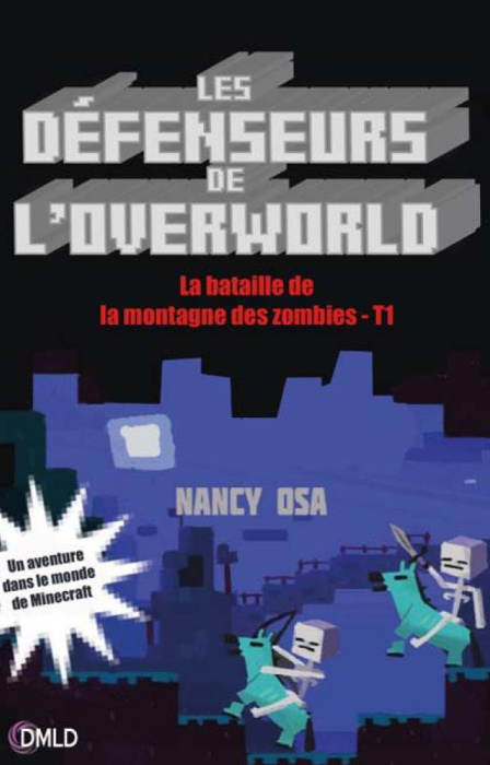 Emprunter Les défenseurs de l'Overworld Tome 1 : La bataille de la montagne zombie livre