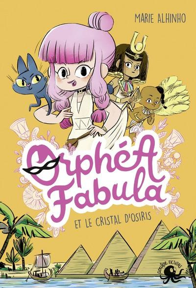 Emprunter Orphéa Fabula : Orphea Fabula et le cristal d'Osiris livre