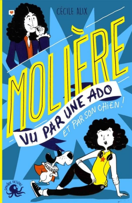 Emprunter Molière vu par une ado et par son chien ! livre