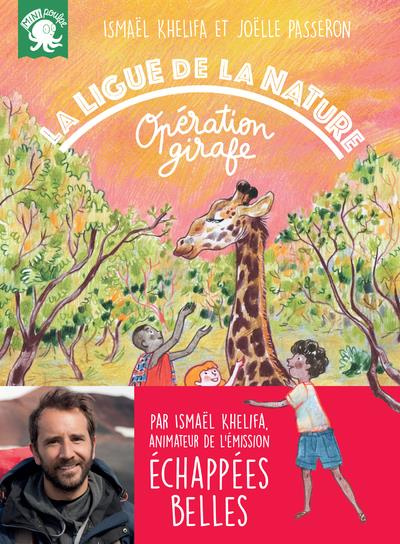 Emprunter La ligue de la nature. Opération girafe livre