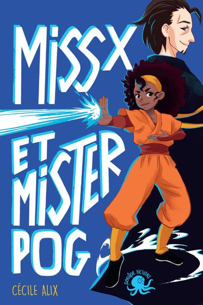Emprunter Miss X et Mister Pog livre