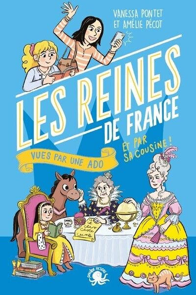 Emprunter Les Reines de France vues par une ado et par sa cousine ! livre