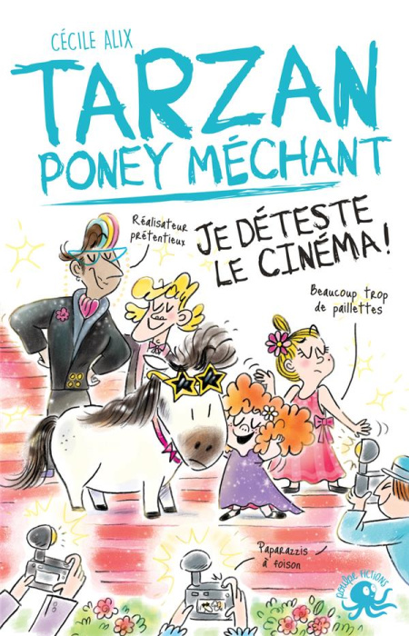 Emprunter Tarzan poney méchant : Je déteste le cinéma ! livre