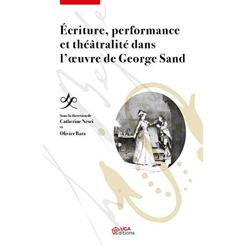 Emprunter Ecriture, performance et théâtralité dans l'oeuvre de George Sand livre