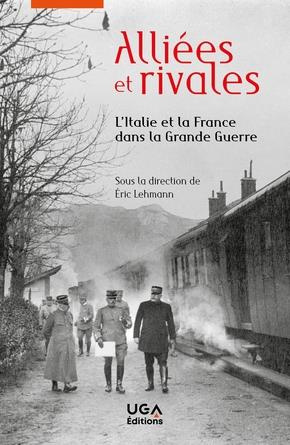 Emprunter Alliées et rivales. L'Italie et la France dans la Grande Guerre livre