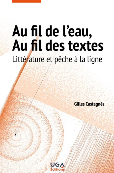 Emprunter Au fil de l'eau, au fil des textes. Littérature et pêche à la ligne livre