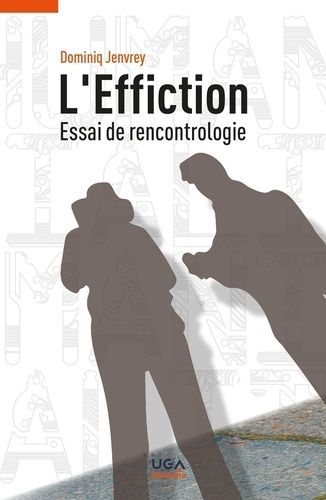 Emprunter L'effiction. Essai de rencontrologie livre