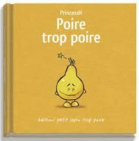 Emprunter Poire trop poire livre
