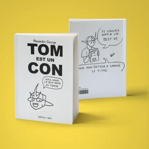 Emprunter Tom est un con. Mais dans le bon sens du terme livre