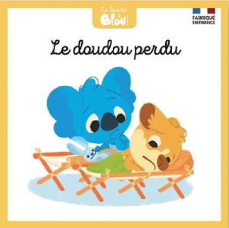 Emprunter La bande à Blou ! Tome 8 : Le doudou perdu livre