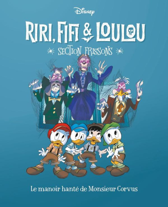 Emprunter Riri, Fifi & Loulou - Section frissons Tome 9 : Le manoir hanté de Monsieur Corvus livre