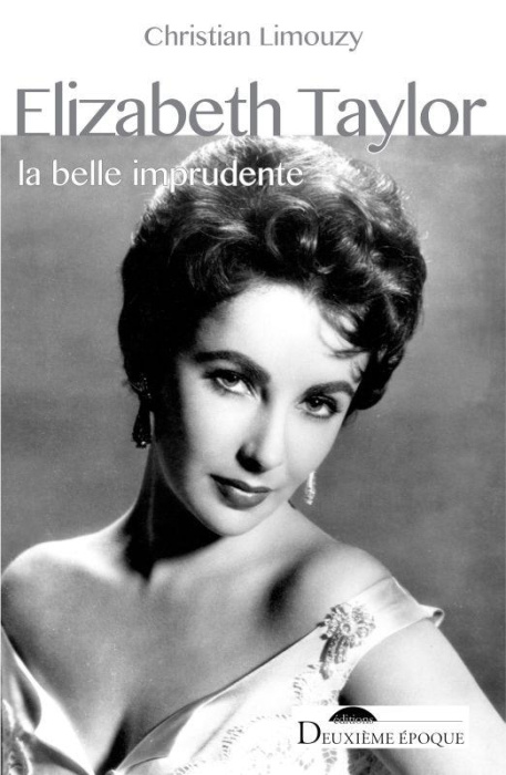 Emprunter Elizabeth Taylor. La belle imprudente livre
