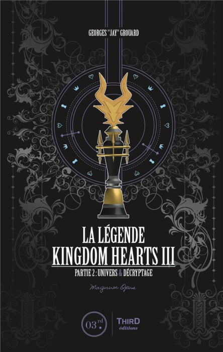 Emprunter La légende Kingdom Hearts III. Partie 2 : Univers & décryptage livre