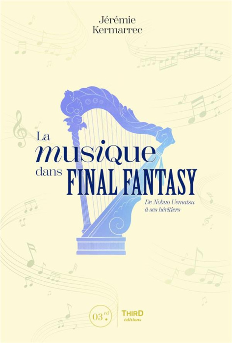 Emprunter La musique dans Final Fantasy. De Nobuo Uematsu à ses héritiers livre