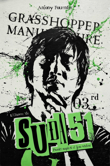 Emprunter L'oeuvre de Suda 51. Punk!, suplex et jeu vidéo livre
