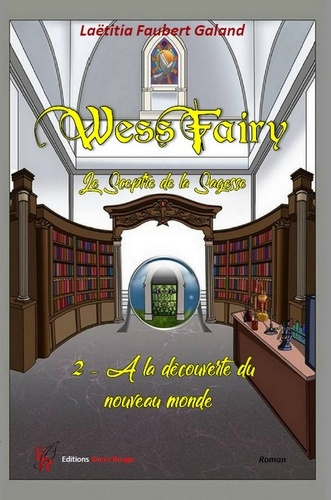 Emprunter Wess Fairy, le sceptre de la sagesse Tome 2 : A la découverte du nouveau monde livre