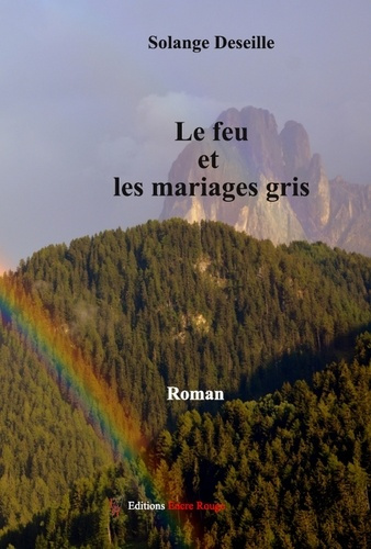 Emprunter Le feu et les mariages gris livre